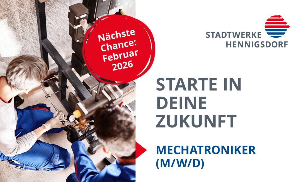 Zwei Auszubildende arbeiten an einer technischen Anlage; Text: „Starte in deine Zukunft – Mechatroniker (m/w/d) – Nächste Chance: Februar 2026“ mit Stadtwerke Hennigsdorf-Logo.